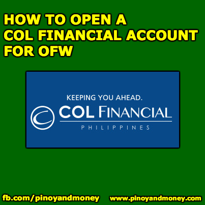 How to open a COL Financial account for OFW?